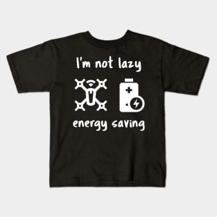 I'm not lazy, energy saving Kids T-Shirt